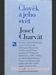 Člověk a jeho svět - charvát josef - náhled