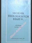 Sborník teologických statí v. - čejka gustav (uspořádal) - náhled