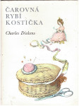 Čarovná rybí kostička dickens charles - náhled