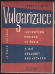 Vulgarizace jazykového projevu ve škole petrtyl josef - náhled