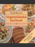 Vegetariánská kuchyně 2 brown sarah - náhled