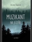 Muzikant na jezeře vostrý mirek - náhled