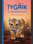 Tygřík v nesnázích delahayeová rachel - náhled