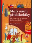 Mezi námi předškoláky pro děti od 5 do 7 let bednářová jiřina - náhled