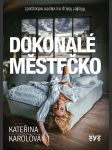 Dokonalé městečko karolová kateřina - náhled