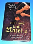 Můj muž král Karel IV. - Z deníku královny Anny Svídnické - náhled