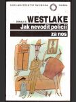 Jak nevodit policii za nos westlake donald e. - náhled