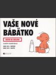 Vaše nové bábätko. Návod na obsluhu - náhled