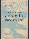 Matematické nemožnosti, vesmír jeho síly a účel - náhled