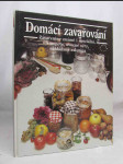 Domácí zavařování - Zavařeniny známé i speciální, kompoty, ovocné sýry, nakládaná zelenina - náhled