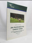 Jak pastevečtí psi chrání stáda: Metodická příručka pro ochranu stád pomocí pasteveckých psů - náhled