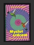 Myslet srdcem: Psychedelická cesta Latinskou Amerikou - náhled