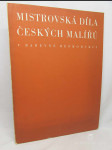 Mistrovská díla českých malířů v barevné reprodukci I - náhled