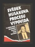 Svědek Husákova procesu vypovídá - náhled