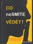 Co neSmíte vědět ! - náhled