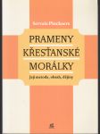 Prameny křesťanské morálky - Její metoda, obsah, dějiny - náhled