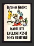 Katoličtí exulanti čeští doby husitské - náhled