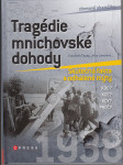 Tragédie mnichovské dohody - Skutečná fakta a odhalené mýty - náhled