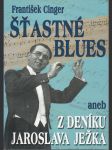 Šťastné blues aneb z deníku Jaroslava Ježka - náhled