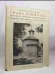 Praha románská: Historický úvod od V. Chaloupeckého; Osmera knih o Praze, stavebním a uměleckém vývoji města, díl druhý - náhled