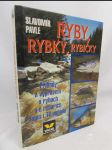 Ryby, rybky, rybičky: Příhody a vyprávění o rybách a o rybářích nejen z TV pořadu - náhled