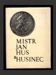 Mistr Jan Hus a Husinec - náhled