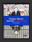 Václav Havel mocný bezmocný ve 20. století - náhled