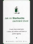 Jak mi Starbucks zachránil život - náhled