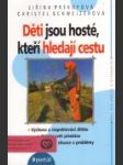 Děti jsou hosté, kteří hledají cestu - náhled