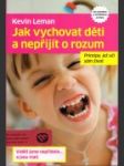 Jak vychovat děti a nepřijít o rozum - náhled