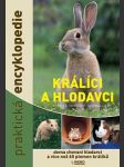 Králíci a hlodavci praktická encyklopedie - náhled