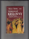 Nemilované královny (Manželské tragédie evropských panovnických dvorů) - náhled