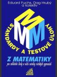 Standardy a testové úlohy z matematiky pro základní školy a nižší ročníky víceletých gymnázií - náhled