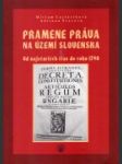 Pramene práva na území Slovenska I.-II. - náhled