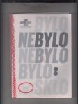 Bylo nebylo nebylo bylo: Sklo - náhled