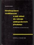 Římskoprávní vzdělanost a její vklad do vývoje státoprávních představ - náhled