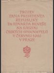 Projev pana presidenta republiky Dr Edvarda Beneše na sjezdu českých spisovatelů v červnu 1946 v Praze - náhled