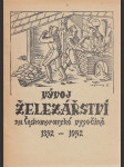 Vývoj železářství na Českomoravské vysočině 1352-1952 - náhled