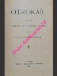 Otrokář - román z ohroženého českého severu - beneš václav ( beneš-šumavský ) - náhled