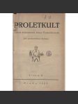 Proletkult, rok I., sv. II. (1922/1923; celkově II. půlročník) [Týdeník KSČ pro proletářskou kulturu; proletářské umění; revue, časopis, komunismus, komunisté, proletáři mj. i Devětsil] - náhled