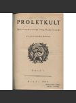 Proletkult, rok I., sv. I. a II. (1922/1923; celkově I. a II. půlročník) [Týdeník KSČ pro proletářskou kulturu; proletářské umění; revue, časopis, komunismus, komunisté, proletáři mj. i Devětsil] - náhled