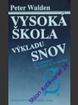 Vysoká škola výkladu snov - walden peter - náhled