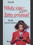 Nikdy viac- alebo žeby predsa? - m ela - náhled