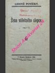 Žena válečného slepce - šupka františek - náhled