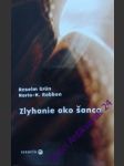 Zlyhanie ako šanca - grün anselm/ robben maria- m. - náhled