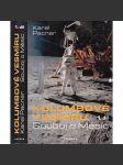 Kolumbové vesmíru 1. Souboj o Měsíc [kosmonautika, lety člověka do vesmíru, přípravy letu na Měsíc; USA vs. SSSR;  von Braun, Koroljov] - náhled