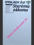 Výklady ke starému zákonu - i. zákon genesie - exodus - leviticus - numeri - deuteronomium - starozákonní překladatelská komise - náhled