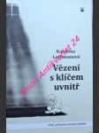 Vězení s klíčem uvnitř - lachmanová kateřina - náhled