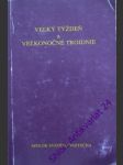 Velký týždeň a velkonočné trojdnie - malý vincent ( sestavil ) - náhled