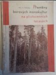 Přeměny borových monokultur na plistocenních terasách - náhled